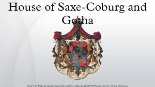 House of SaxeCoburg and Gotha [upl. by Brendan885]