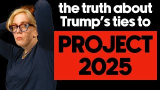 Project 2025 Trump’s Undeniable Ties To Them [upl. by Leeanne]