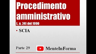 Procedimento amministrativo  Ln 2411990 Parte 29  SCIA [upl. by Gnod638]