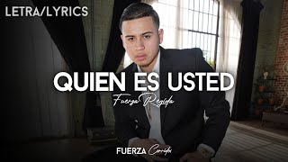 Fuerza Regida  Quien Es Usted LetraLyrics [upl. by Ateval]