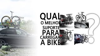 Qual Melhor Suporte de Bike de Teto de Engate ou Porta Malas [upl. by Ydualc]