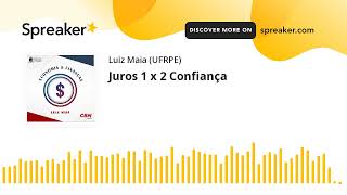 Juros 1 x 2 Confiança feito com Spreaker [upl. by Ordnazil]