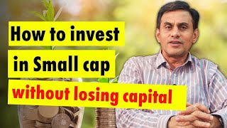 How to invest in Small cap without losing capital [upl. by Anelhtac]