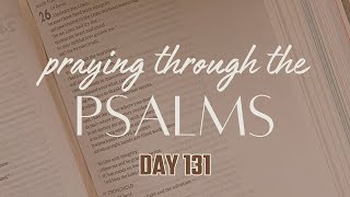 Psalm 131  Praying through the Psalms  Praying the Scripture [upl. by Nork658]