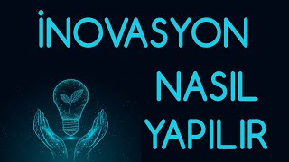 inovasyon Nasıl Yapılır [upl. by Miranda367]