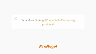 What does FireAngel Connected offer housing providers [upl. by Tnecillim347]