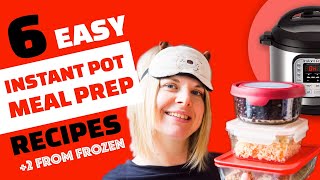 6 Instant Pot Recipes to Meal Prep for a Week  2 from FROZEN [upl. by Cuttler]