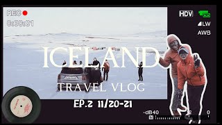 Iceland Vlog ｜23112021 冰島環島行 Ep2 [upl. by Reld]