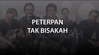 Lagu Tak Bisakah  Peterpan Lirik [upl. by Oicnerual395]