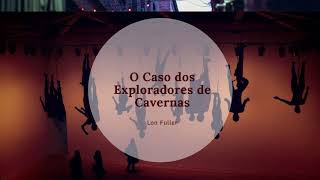 O CASO DOS EXPLORADORES DE CAVERNA  Lon L Fuller  AUDIOLIVRO [upl. by Xever]