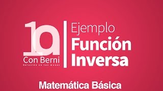 A25 4 Función inversa Ejemplo 5 [upl. by Oicnecserc]