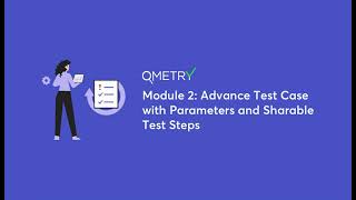 Adv Test Case with Parameters and Sharable Test steps with QMetry Test Management [upl. by Ardelis]