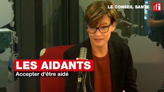 Les aidants  accepter dêtre aidé conseilsanté [upl. by Sherm]