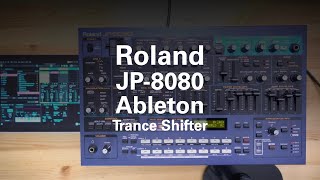 Roland JP8080 Ableton Trance Shifter [upl. by Attekram]