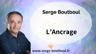 Serge Boutboul  LAncrage [upl. by Annabela]