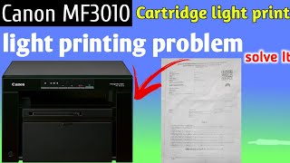 Canon mf 3010 light printing problem  solve printer [upl. by Stirling983]