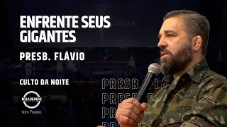 Enfrente seus gigantes  Presb Flávio  Bola de Neve Itaim Paulista [upl. by Pfister]