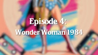 Episode 4 Wonder Woman 1984 [upl. by Kristyn]