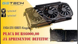 Reparo EVGA GTX 1080ti Kingpin  Já apresentou defeito [upl. by Lukey]