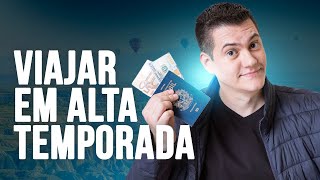 Como Viajar Barato em Alta Temporada [upl. by Eicarg]