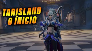 TARISLAND  GAMEPLAY DO ÍNICIO [upl. by Noeruat]