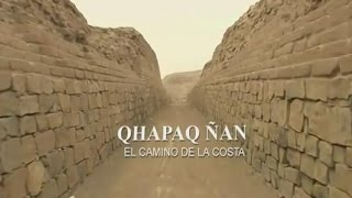 Qhapaq Ñan el camino inca de la costa [upl. by Hayott26]