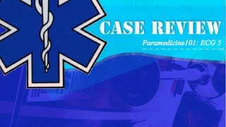 Paramedicine101 ECG Case 5 [upl. by Hortense172]