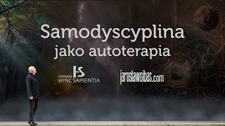 Samodyscyplina jako autoterapia 188 [upl. by Rialb]