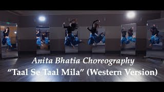 Taal Se Taal Mila Western Version  AR Rahman  Dance Cover by Anita [upl. by Aleron]