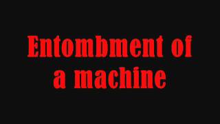 JOBFORACOWBOY  ENTOMBMENT A MACHINE LYRICS [upl. by Anilec16]