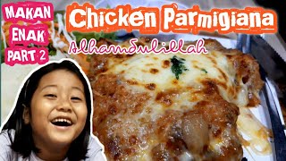 Mukbang Chicken Parmigiana Part 2  Menikmati Makan Enak Traktiran Papa Alhamdulillah [upl. by Htebarual849]