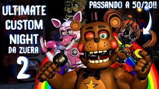 O MÉTODO SECRETO PRA PASSAR A 5020  FNAF Ultimate Custom Night DA ZUERA 2FINAL [upl. by Ytrebil821]