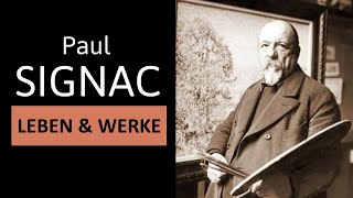 PAUL SIGNAC  Leben Werke amp Malstil  Einfach erklärt [upl. by Schumer]