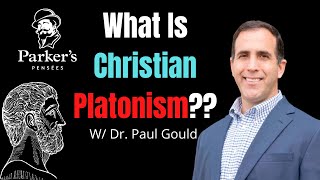 What Is Christian Platonism  wDr Paul Gould  PPP ep 12 [upl. by Schreibman]