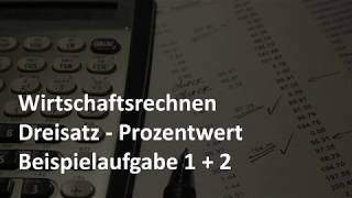 Dreisatz  Prozentwert  Beispiel 1 und 2  Übung  Wirtschaftsrechnen  Prüfungsvorbereitung Sped [upl. by Atiuqes]