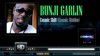 Bunji Garlin  Cosmic Shift Cosmic Riddim [upl. by Imim152]