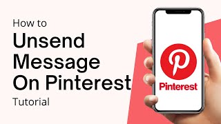 How To Unsend Message On Pinterest 2023 Remove Message on Pinterest [upl. by Aiciruam598]