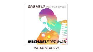 Michael Fortunati – Whateverlove [upl. by Kin966]