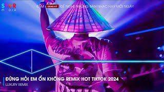 Đừng Hỏi Em Ổn Không Remix  Giá Như Đời Làm Gì Có Giá Như Remix Em Thương Anh Nhiều Lắm Remix [upl. by Cozza]