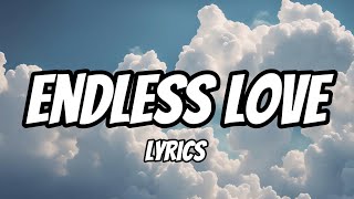 Endless Love Lyrics [upl. by Eduino]