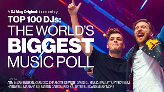 Top 100 DJs The World’s Biggest Music Poll  A DJ Mag Original Documentary [upl. by Arnoldo]