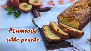 PLUMCAKE alle PESCHE🍞🍑  ricetta facile e veloce  soffice e gustoso  Lorenzo in cucina [upl. by Lartnom447]