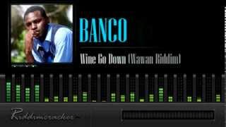 Banco  Wine Go Down Wawan Riddim Soca 2014 [upl. by Aredna]