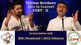 Trichur Brothers  Live  Part  II  SICA Ottawa and BSS Montreal [upl. by Mathew]