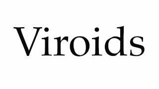 How to Pronounce Viroids [upl. by Kirred]