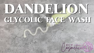 DIY  DANDELION GLYCOLIC ACID FACE WASH RECIPE  4K [upl. by Aristotle]