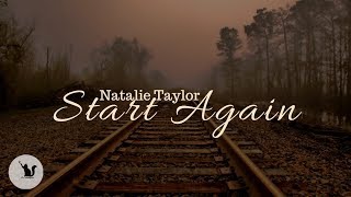 Start Again Natalie Taylor with lyrics [upl. by Alleen]