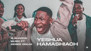 Elshaddai Music  Yeshua Hamashiach  featuring Moses Onoja  Official Music Video [upl. by Noira]