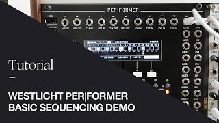 Tutorial Westlicht Performer Eurorack Module  Basic Note amp Modulation Sequencing [upl. by Aiuqes]