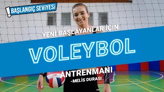 VOLEYBOLA BAŞLAMAK İSTEYENLER İÇİN ANTRENMAN I BAŞLANGIÇ SEVİYESİ I MELİS DURASI [upl. by Ambrose]